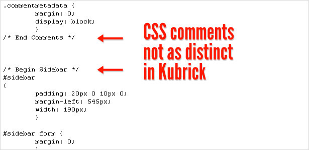 Kubrick's Less Distinct CSS Comments Kubrick's Less Distinct CSS Comments