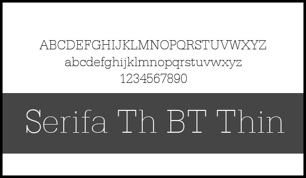 Serifa Th BT Thin