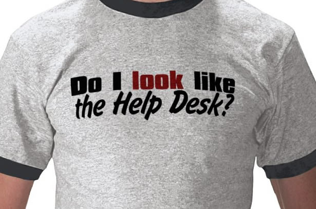25 Funny T-Shirts for Designers and Developers Do I Look Like the Help Desk?