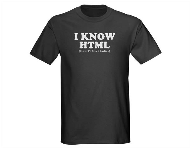 25 Funny T-Shirts for Designers and Developers I Know HTML