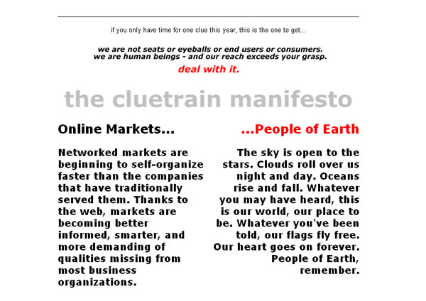 How to Make Money Off Social Media Cluetrain Manifesto - see Cluetrain.com for more.